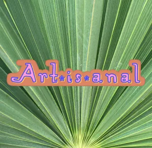 Artisanal ~ Waterproof Vinyl Sticker