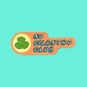 No Cilantro Club Sticker~ Waterproof Vinyl Sticker